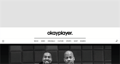 Desktop Screenshot of okayplayer.com